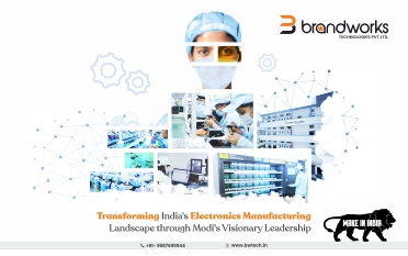 Brandworks: Pioneering India's Electronics Manufacturing Revolution under Modi's Visionary Leadership